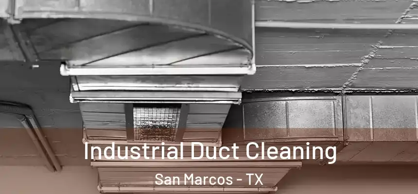  Industrial Duct Cleaning San Marcos - TX
